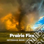 (LP Vinile) Jefferson / Uac Berry - Prairie Fire vinile