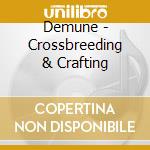 Demune - Crossbreeding & Crafting cd