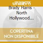 Brady Harris - North Hollywood Skyline cd