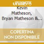 Kevin Matheson, Bryan Matheson & Kevin Zakresky - The Rainier Trio cd musicale di Kevin Matheson, Bryan Matheson & Kevin Zakresky