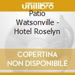 Patio Watsonville - Hotel Roselyn