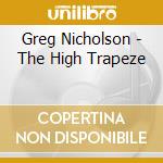 Greg Nicholson - The High Trapeze cd
