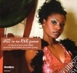 Jazz In A R&b Groove cd musicale di Highnote
