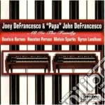 Joey & Papa John Defrancesco - All In The Family cd