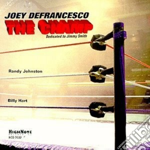 The champ - defrancesco joey cd musicale di Joey Defrancesco