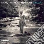 David Fathead Newman - Chillin' cd