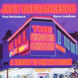 Joey Defrancesco Trio - Philadelphia Connection cd musicale di Joey Defrancesco