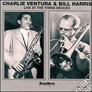 Charlie Ventura & Bill Harris - Live At The Three Deuces cd musicale di Charlie ventura & bill harris