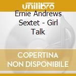 Ernie Andrews Sextet - Girl Talk