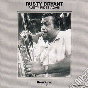 Rusty Bryant - Rusty Rides Again cd musicale di Bryant Rusty