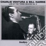 Charlie Ventura & Bill Harris - Live Three Deuces Vol.2