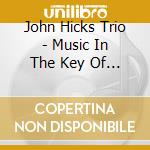 John Hicks Trio - Music In The Key Of Clark cd musicale di John Hicks Trio