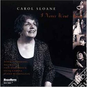 Carol Sloane - I Never Went Away cd musicale di Sloane Carol