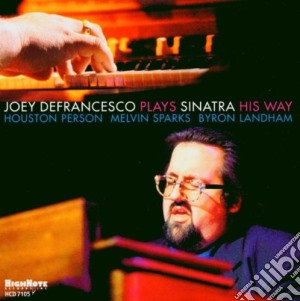 Joey Defrancesco - Plays Sinatra His Way cd musicale di Joey Defrancesco