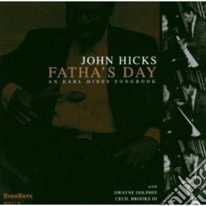 John Hicks - Fatha's Day cd musicale di John Hicks
