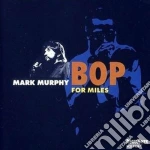 Mark Murphy - Bop For Miles cd
