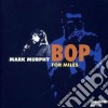 Mark Murphy - Bop For Miles cd