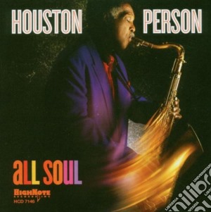 Houston Person - All Soul cd musicale di Houston Person