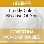 Freddy Cole - Because Of You cd musicale di Freddy Cole