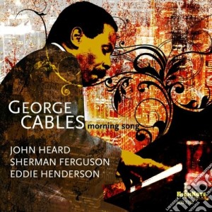 George Cables - Morning Song cd musicale di George Cables