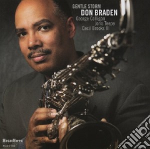 Don Braden - Gentle Storm cd musicale di Don Braden
