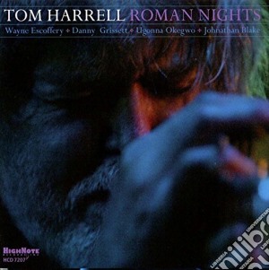 Tom Harrell - Roman Nights cd musicale di Tom Harrell