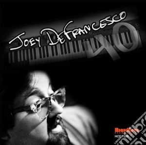 Joey De Francesco - 40 cd musicale di Joey de francesco