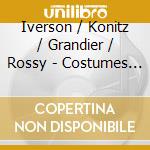 Iverson / Konitz / Grandier / Rossy - Costumes Are Mandatory cd musicale di Iverson konitz gra