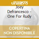 Joey Defrancesco - One For Rudy cd