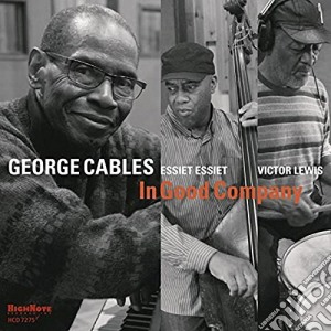 George Cables - In Good Company cd musicale di George Cables