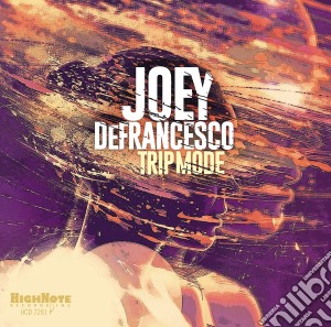 Joey Defrancesco - Trip Mode cd musicale di Joey Defrancesco