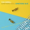 Tom Harrell - Something Gold, Something Blue cd