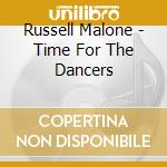 Russell Malone - Time For The Dancers cd musicale di Russell Malone