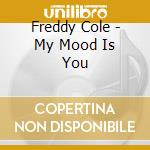 Freddy Cole - My Mood Is You cd