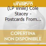 (LP Vinile) Cole Stacey - Postcards From Lost Places vinile