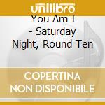 You Am I - Saturday Night, Round Ten cd