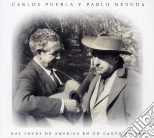 Carlos / Neruda,Pablo Puebla - Carlos Puebla Y Pablo Neruda cd musicale di Carlos puebla y pablo neruda