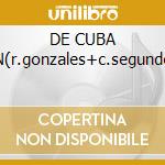 DE CUBA SON(r.gonzales+c.segundo.... cd