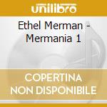 Ethel Merman - Mermania 1 cd