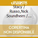 Stacy / Russo,Nick Soundheim / Sullivan - Stacy Sullivan - Stranger In A Dream cd musicale