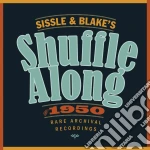 Sissle & Blake'S Shuffle Along Of 1950 / O.S.T. cd