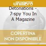 Detonations - 7-spy You In A Magazine