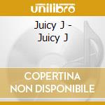 Juicy J - Juicy J cd