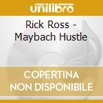 Rick Ross - Maybach Hustle cd