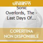 Sonic Overlords, The - Last Days Of Babylon cd