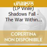 (LP Vinile) Shadows Fall - The War Within (Rsd Blue/Grey Swirl Vinyl) vinile