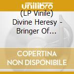 (LP Vinile) Divine Heresy - Bringer Of Plagues lp vinile