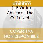 (LP Vinile) Absence, The - Coffinized (Smoke Colour Vinyl) lp vinile