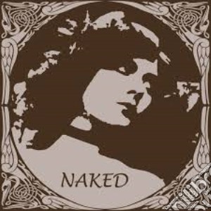 Naked - Naked cd musicale di Naked