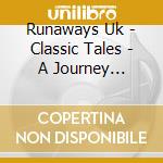 Runaways Uk - Classic Tales - A Journey Through A Hip Hop Fantasy cd